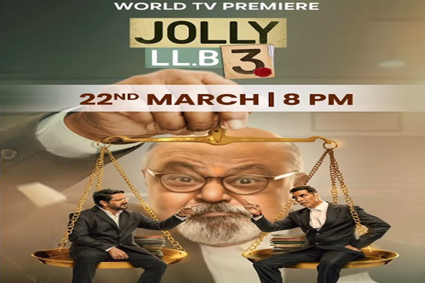 'जॉली एलएलबी3' का वर्ल्ड टेलीविजन प्रीमियर 22 मार्च को, दोनों 'जॉली' के बीच छिड़ेगी कानूनी जंग